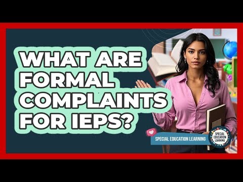 What Are Formal Complaints for IEPs?