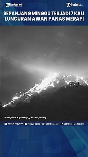 Mount Merapi experienced 7 hot cloud avalanches throughout the week.