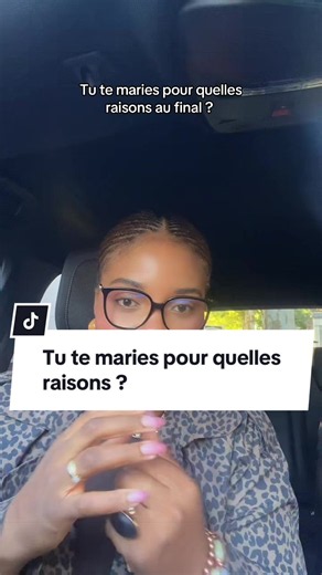 Tu te maries pour quelles raisons ?