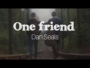 ONE FRIEND || Dan Seals || Lyrics