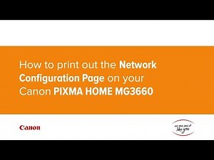 How to print out the Network Configuration Page on your Canon PIXMA HOME MG3660