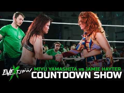 JAMIE HAYTER vs MIYU YAMASHITA - EVE Women's Wrestling Countdown Show