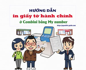 Hướng dẫn in giấy tờ hành chính ở Combini bằng thẻ My Number