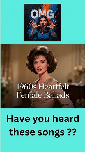 OMG ! HAVE YOU HEARD THESE SONGS - 1960s HEARTFELT FEMALE BALLADS #classiclovesongs #1960smusic