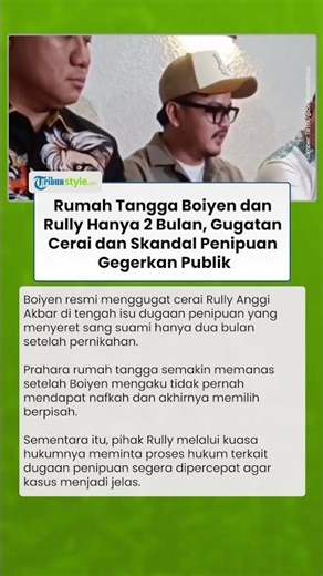 Rumah Tangga Boiyen dan Rully Hanya 2 Bulan, Gugatan Cerai dan Skandal Penipuan Gegerkan Publik