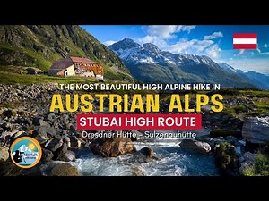 Austrian Alps Hiking | Stubai High Route Day 5 Dresdner Hut - Sulzenau Hut | Tyrol Alps