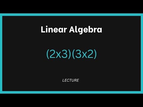 Matrix Multiplication (2×3)(3×2) | Full Worked Example