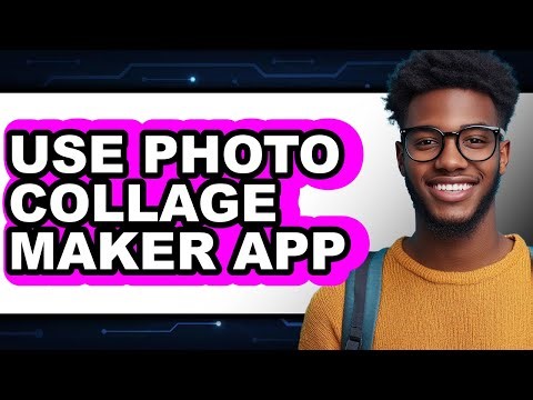 How to Use Photo Collage Maker App - Easy Guide