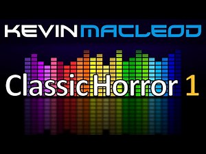 Kevin MacLeod: Classic Horror 1