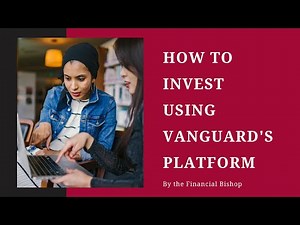 How to Use Vanguard's Platform to Invest