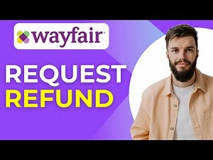 How to Request a Refund on Wayfair Full Guide