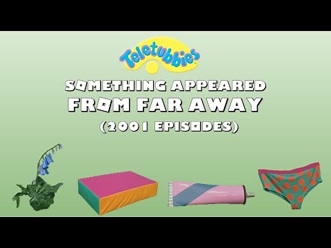 Teletubbies: Something Appeared from Far Away | 2001 Episodes