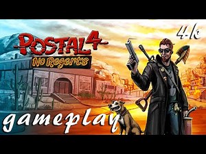 POSTAL 4 No Regerts Gameplay 4K PC No Commentary