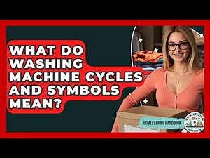 What Do Washing Machine Cycles And Symbols Mean? - Homekeeping Handbook