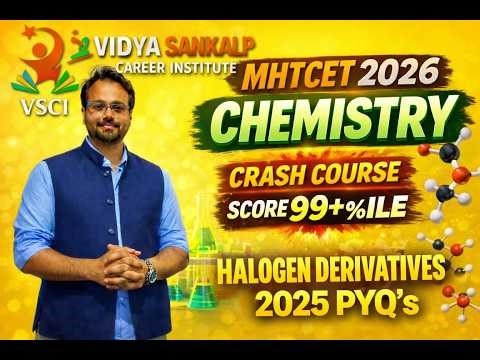 CET 2026 CRASH COURSE Halogen Derivatives 2025 PYQ