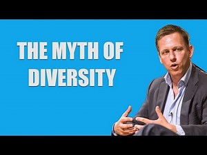 Peter Thiel: The Myth of Diversity