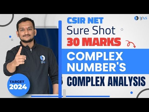 Complex Number's | Complex Analysis | Target CSIR NET June 2024 | Sure Shot 30 Marks | IFAS
