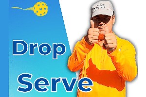 2022 Pickleball Rules- The Drop Serve