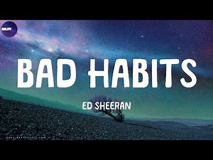 Ed Sheeran - Bad Habits (Lyrics)