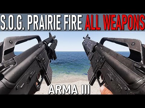 ARMA 3: SOG PRAIRIE FIRE DLC - All Weapons