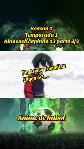 Blue Lock Capítulo 13: Rin Aryu y Tokimitsu Deciden
