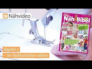 Nähvideo: Im Nahtschatten nähen – Kapitel 2 (Näh-Bibel Vol. 8)
