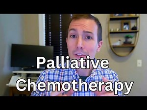 Palliative Chemotherapy: What You Need to Know