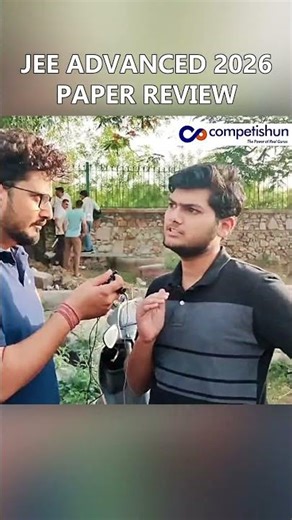 JEE Advanced 2026 Paper 2 Pattern Revealed! Student Shares Real Exam Experience & Question Breakdown