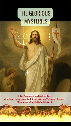 The Glorious Mysteries - Virtual Rosary - Wednesdays and Sundays