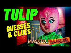 Masked Dancer Tulip Clues and Judges Guesses