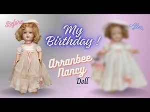 An Amazing Birthday! 90yr Vintage Arranbee Nancy Composition Doll Restoration with Human Hair Wig