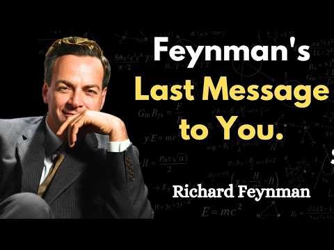 Why Feynman says, " I'd hate to die twice. It's so boring." His last words.