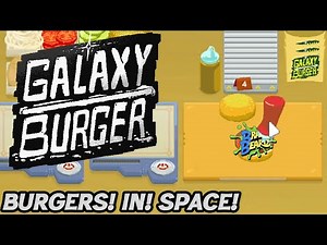 BURGERS! IN! SPACE! | Galaxy Burger (2-Player Gameplay) - Episode 1