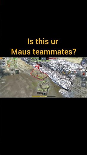 Wotb maus ur teammates in action