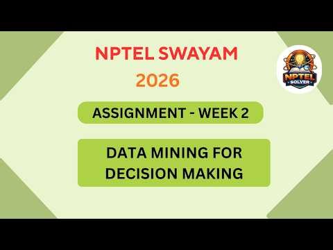 NPTEL Data mining for decision making ASSIGNMENT 2 Solutions | Week 2 JAN 2026 #nptel#swayamsolver