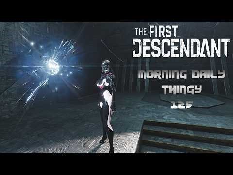 THE FIRST DESCENDANT - Livestream 125 - Dia decides not to activate any more memory traces