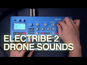 Electribe 2 Tutorial - How to Make Drone Sounds & Ambient