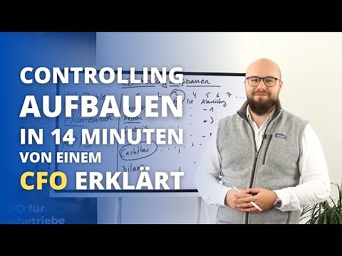 Controlling aufbauen in 14 Minuten von einem CFO erklärt