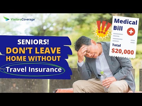 Why US Seniors Need Travel Medical Insurance for International Trips | VisitorsCoverage