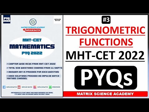 TRIGONOMETRIC FUNCTIONS | MHT CET PYQ 2022 | CLASS 12 | IMPULSE BATCH