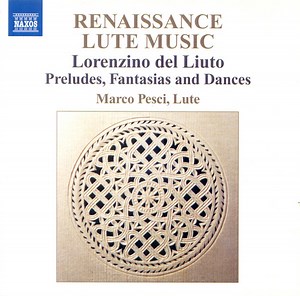 Lorenzino del Liuto, Marco Pesci - Renaissance Lute Music (Preludes, Fantasias And Dances)