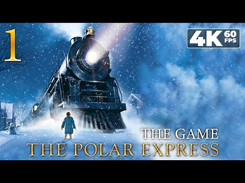 The Polar Express (PC) - 4K60 Walkthrough (100%) Chapter 1 - The Polar Express