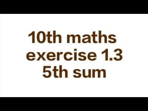 10th maths ,exercise 1.3, 5th sum, #maths#10th#important#exercise
