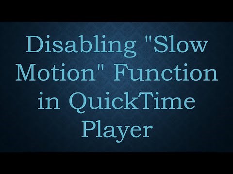 Disabling "Slow Motion" Function in QuickTime Player
