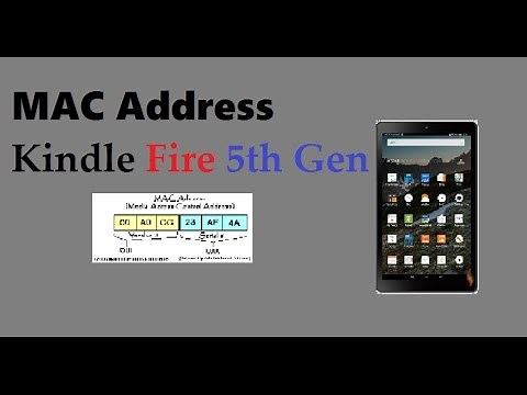 How To Easily Find a Kindle Fire(5th Gen)'s MAC Address