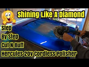 How To Cut N Buff A Car HARBOR FREIGHT HERCULES 20V BRUSHLESS 7 INCH CORDLESS ROTARY POLISHER SANDER