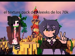 EL TEXTURE PACK DE ALEEXKS 70K!!