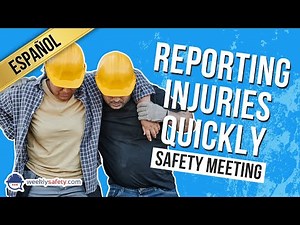 Safety Meeting on Reporting Injuries Quickly in Spanish