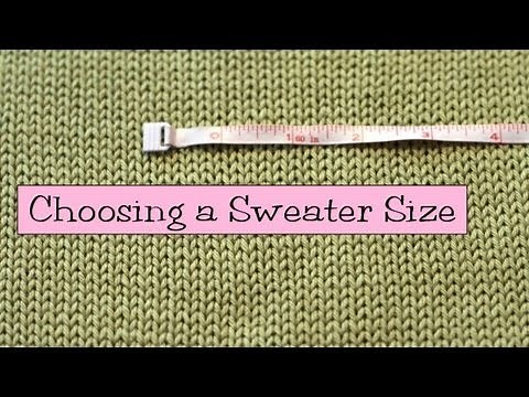 Knitting Help - Choosing a Sweater Size