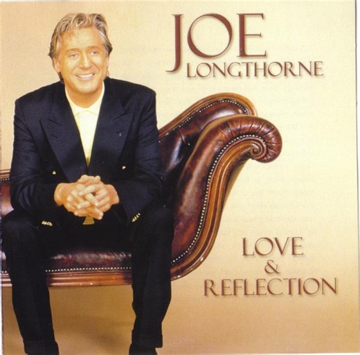 Joe Longthorne - Love & Reflection